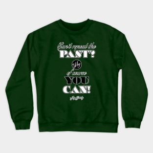 Can't Repeat the Past? - Gatsby Crewneck Sweatshirt